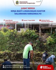 JUMAT BERSIH, KERJA BAKTI LINGKUNGAN KANTOR KALURAHAN HARGOMULYO
